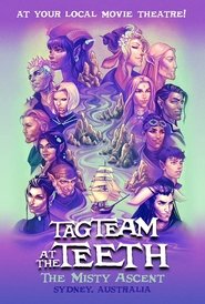 Critical Role Live: Tag Team at the Teeth – The Misty Ascent movie poster