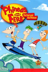 Phineas and Ferb: The Fast and the Phineas movie poster