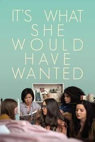 It's What She Would Have Wanted movie poster