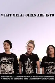 What Metal Girls Are Into movie poster