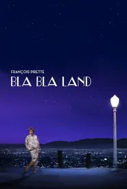 Poster do filme François Pirette - Bla Bla Land