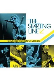 Poster do filme The Starting Line - Somebody’s Gonna Miss Us