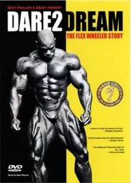 Poster do filme Dare2Dream: The Flex Wheeler Story