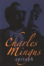 Poster do filme Charles Mingus: Epitaph