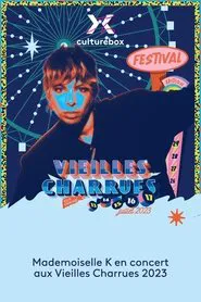 Poster do filme Mademoiselle K en concert aux Vieilles Charrues 2023