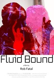 Fluid Bound movie poster