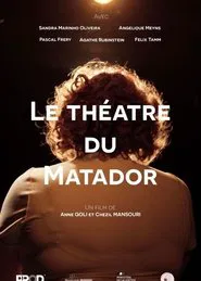 Le théâtre du Matador movie poster