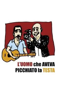 L'uomo che aveva picchiato la testa movie poster
