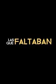 Poster do filme Documental 'Las que faltaban' | Mafalda