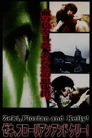 Zeki, Florian and Kelly! movie poster