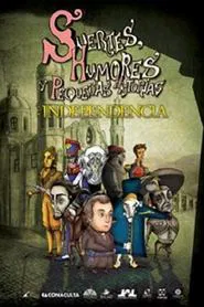 Suertes, humores y pequeñas historias de la Independencia y de la Revolución. movie poster