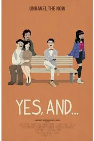 Poster do filme Yes, And...