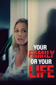 Your Family or Your Life movie poster