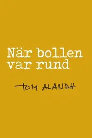 När bollen var rund movie poster