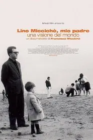 Lino Micciché, mio padre - Una visione del mondo movie poster