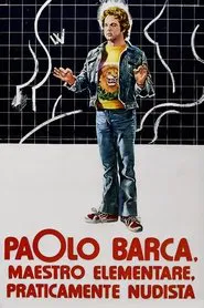 Paolo Barca, maestro elementare, praticamente nudista movie poster