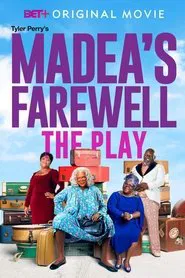 Poster do filme Tyler Perry's Madea's Farewell - The Play