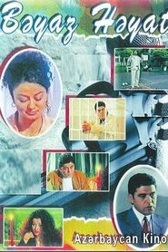 Bəyaz həyat movie poster
