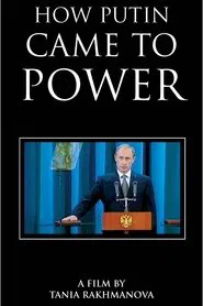 How Putin Came to Power movie poster