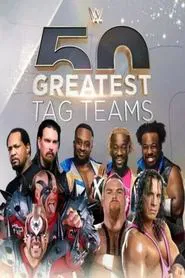 WWE The 50 Greatest Tag Teams tv show poster