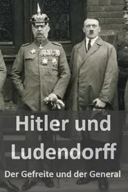 Hitler und Ludendorff - Der Gefreite und der General tv show poster