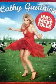 Cathy Gauthier: 100% vache folle movie poster