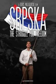 Srpska: The Struggle for Freedom movie poster
