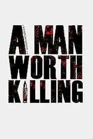 A Man Worth Killing movie poster