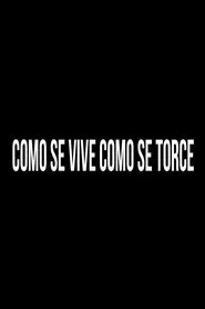 Como se Vive, Como se Torce movie poster