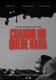 Cuando no quede nada movie poster