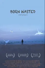 Poster do filme Born Wasted