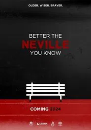 Better the Neville You Know movie poster