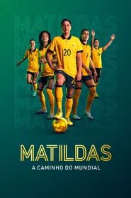 Poster da série Matildas: A Caminho do Mundial
