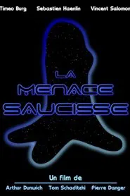 La Menace Saucisse movie poster