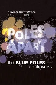Poles Apart: The Blue Poles Controversy movie poster