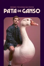 Pedro Teixeira da Mota: Pata de Ganso movie poster
