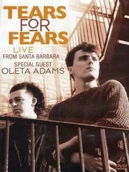 Tears for Fears - Live From Santa Barbara movie poster