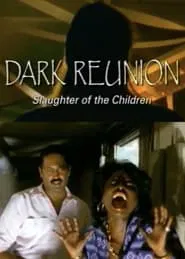 Dark Reunion: Slaughter of the Children movie poster