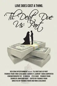Til Debt Due Us Part movie poster