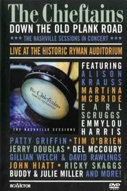 The Chieftains: Down The Old Plank Road -The Nashville Sessions in Concert movie poster