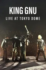 King Gnu Live at TOKYO DOME movie poster