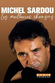 Michel Sardou, les meilleures chansons movie poster