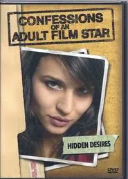 Confessions Of An Adult Film Star: Hidden Desires movie poster