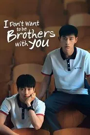 Poster da série I Don't Want to be Brothers with You