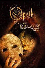 Opeth: The Roundhouse Tapes movie poster