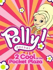 Polly Pocket: 2 Cool at the Pocket Plaza movie poster