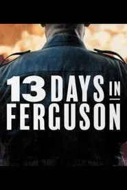 13 Days in Ferguson movie poster