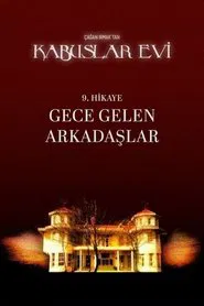 Poster do filme Kabuslar Evi: Gece Gelen Arkadaşlar