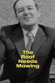 The Roof Needs Mowing movie poster