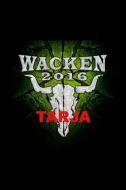 Tarja - Wacken 2016 movie poster